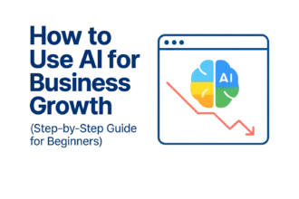 how to use AI for business growth and improve productivity for beginners