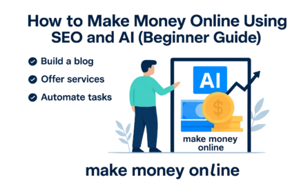 how to make money online using SEO and AI tools for beginners